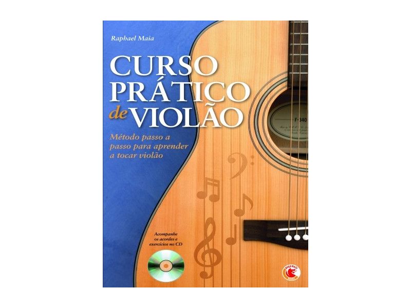 CURSO PRÁTICO DE VIOLÃO - Livro e CD CURSO PRÁTICO DE VIOLÃO - Livro e CD
